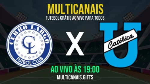 Assistir Cerro Largo x Universidad Católica-EQU ao vivo online grátis em HD – 07/05/2025