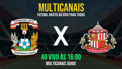 Assistir Coventry City x Sunderland ao vivo hoje – Veja online grátis em HD (09/05/2025)