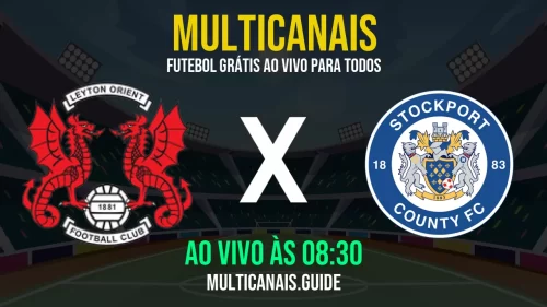 Assistir Leyton Orient x Stockport County ao vivo em HD: online e grátis 24 horas (10/05/2025)