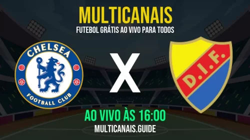 Chelsea x Djurgardens ao vivo online grátis 24 horas – 08/05/2025